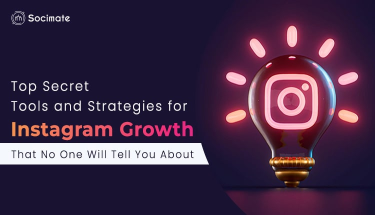 Top-Secret-Tools-and-Strategies-for-Instagram-Growth-That-No-One-Will-Tell-You-About